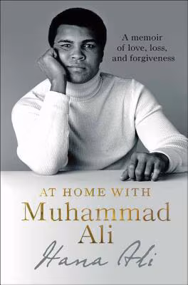 Cover: At Home with Muhammad Ali: A Memoir of Love, Loss, and Forgiveness