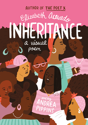 Book Cover Inheritance: A Visual Poem by Elizabeth Acevedo