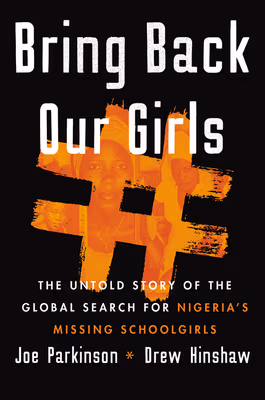 Cover art for Bring Back Our Girls: The Untold Story of the Global Search for Nigeria’s Missing Schoolgirls