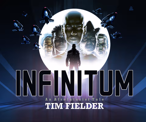 Infinitum: An Afrofuturist Tale