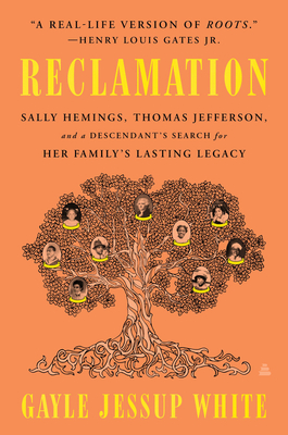 Book Cover of Reclamation (paperback): Sally Hemings, Thomas Jefferson, and a Descendant’s Search for Her Family’s Lasting Legacy
