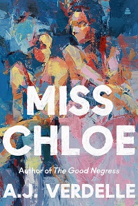 Book Cover Miss Chloe: A Literary Friendship with Toni Morrison by A.J. Verdelle