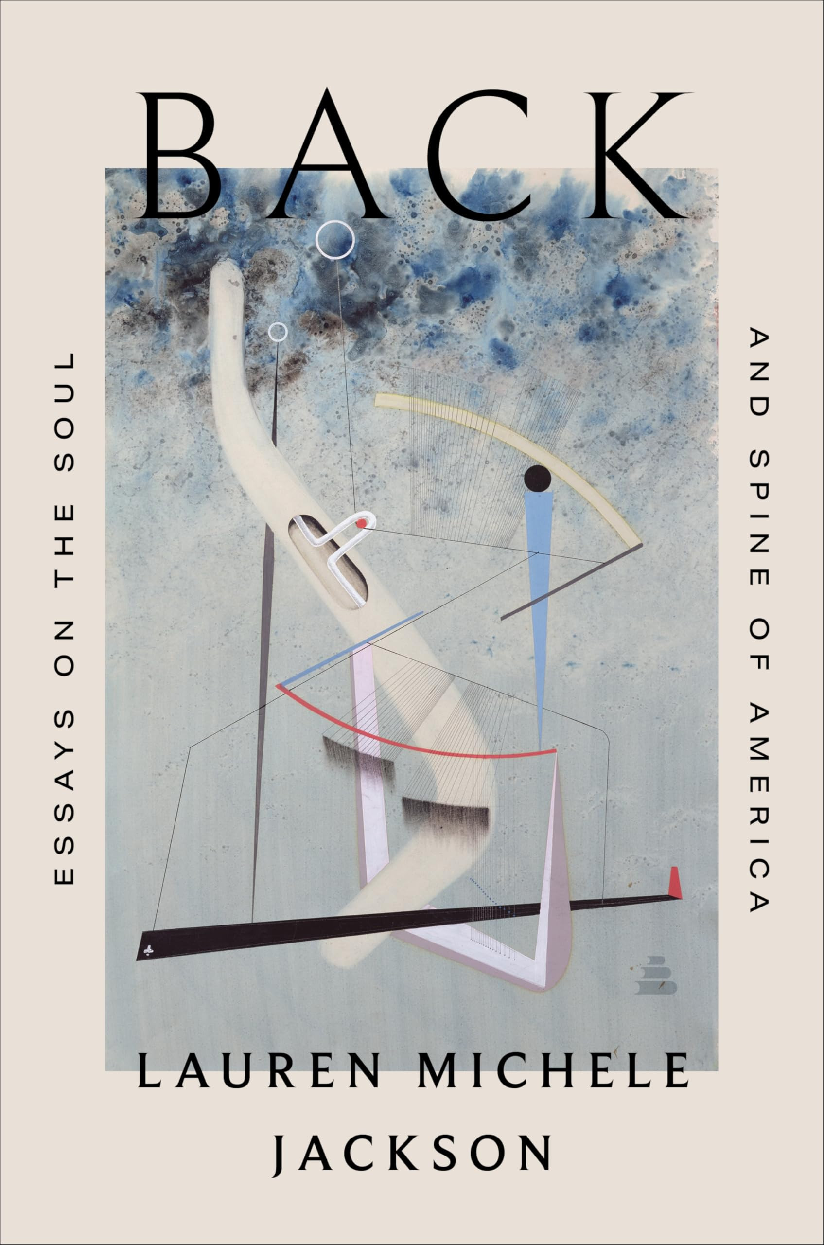 Back: Essays on the Soul and Spine of America