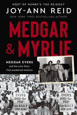 Book Cover of Medgar and Myrlie: Medgar Evers and the Love Story That Awakened America