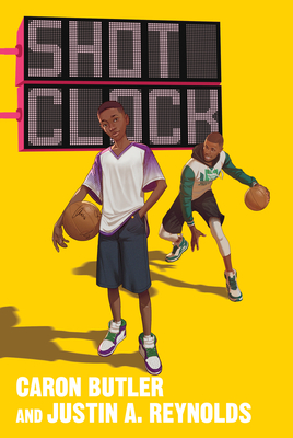 Book Cover Shot Clock by Caron Butler and justin a. reynolds