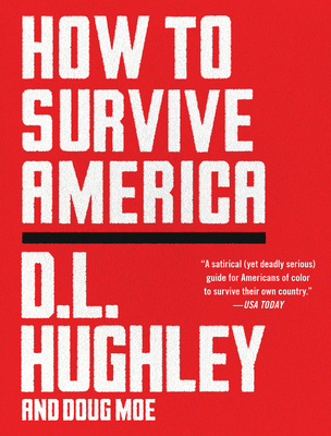 Book Cover Image of How to Survive America by D.L. Hughley