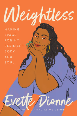 Weightless: Making Space for My Resilient Body and Soul