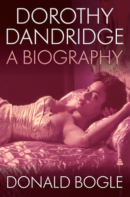 Dorothy Dandridge: A Biography