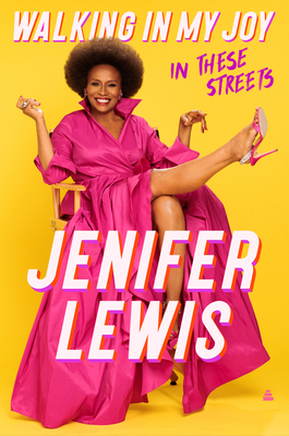 Book cover of Walking in My Joy: In These Streets by Jenifer Lewis