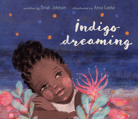 Book Cover Image of Indigo Dreaming by Dinah Johnson