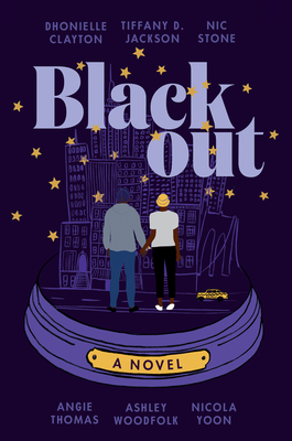 Book Cover Blackout by Ibi Zoboi, Tracey Baptiste, Coe Booth, Dhonielle Clayton, Brandy Colbert, Jay Coles, Lamar Giles, Leah Henderson, Justina Ireland, Varian Johnson, Kekla Magoon,  Jason Reynolds, Nic Stone, Renée Watson, Rita Williams-Garcia, and others