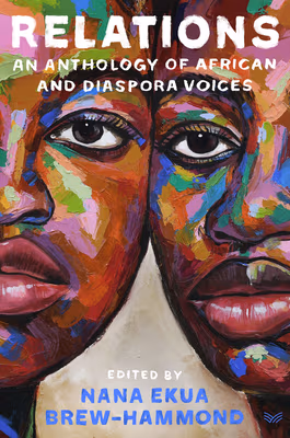 Cover: Relations: An Anthology of African and Diaspora Voices