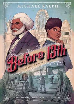 Cover: Before 13th: A Graphic Novel