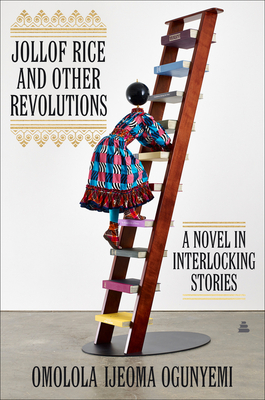 Book cover of Jollof Rice and Other Revolutions by Omolola Ijeoma Ogunyemi