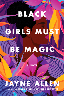Book Cover Black Girls Must Be Magic by Jayne Allen