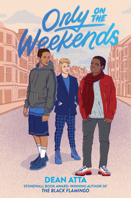 Book Cover Image of Only on the Weekends by Dean Atta