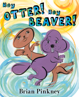 Hey Otter! Hey Beaver!