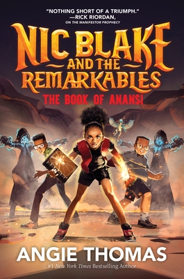 Click for more detail about Nic Blake and the Remarkables: The Book of Anansi by Angie Thomas