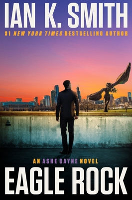 Book Cover Eagle Rock: An Ashe Cayne Novel, Book 4 by Ian K. Smith