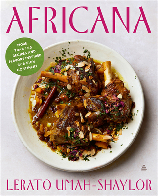 Book Cover Africana: A Cookbook of Recipes and Flavors Inspired by a Rich Continent by Lerato Umah-Shaylor