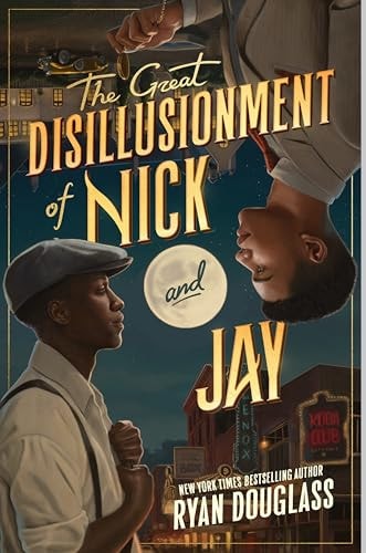 Book Cover The Great Disillusionment of Nick and Jay by Ryan Douglass
