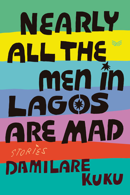 Book Cover of Nearly All the Men in Lagos Are Mad: Stories