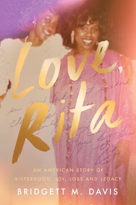 Cover art for Love, Rita: An American Story of Sisterhood, Joy, Loss, and Legacy