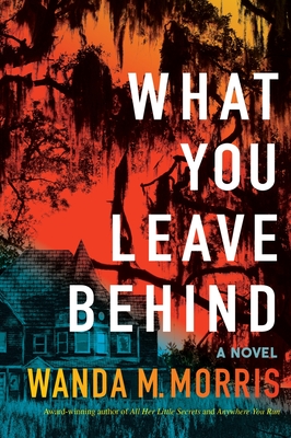 Book Cover What You Leave Behind by Wanda M. Morris