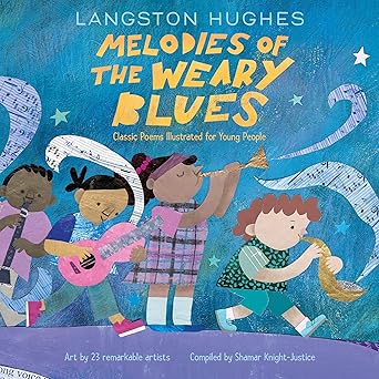 Book Cover Melodies of the Weary Blues: Classic Poems Illustrated for Young People by Langston Hughes