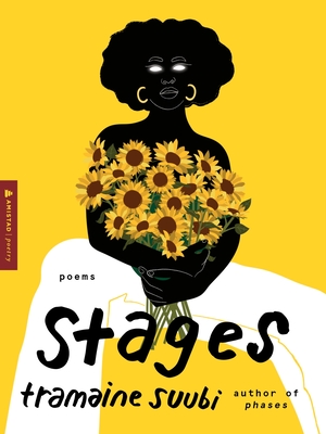 Book Cover Stages: Poems by Tramaine Suubi