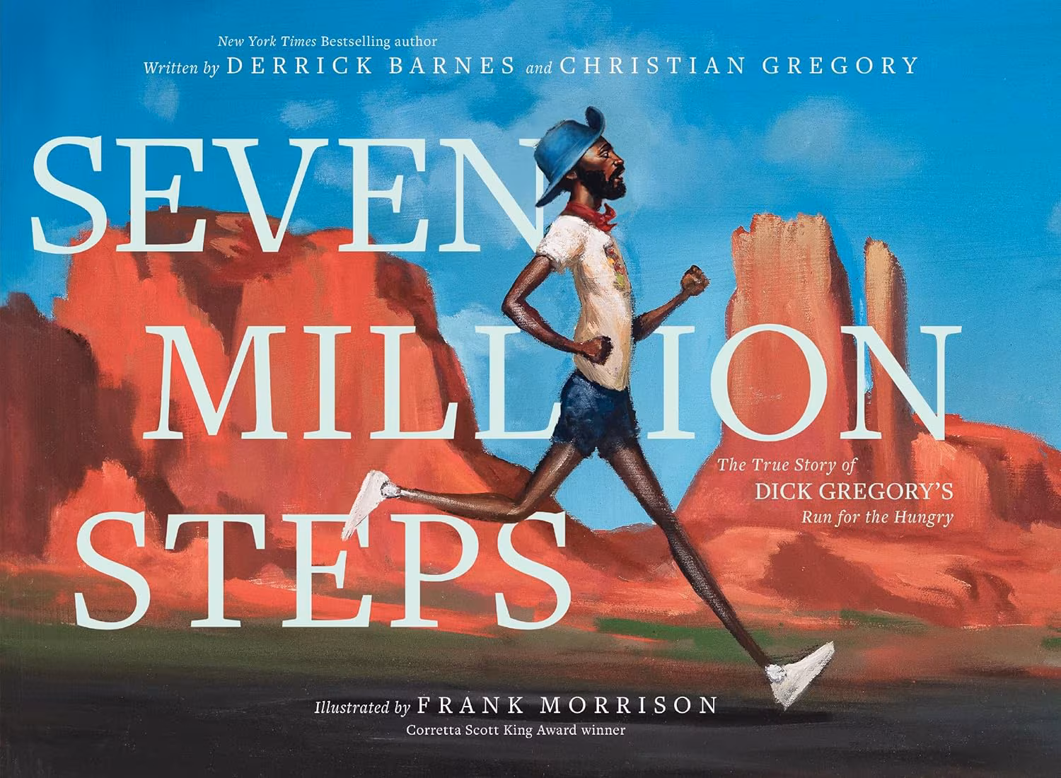 Seven Million Steps: The True Story of Dick Gregory’s Run for the Hungry