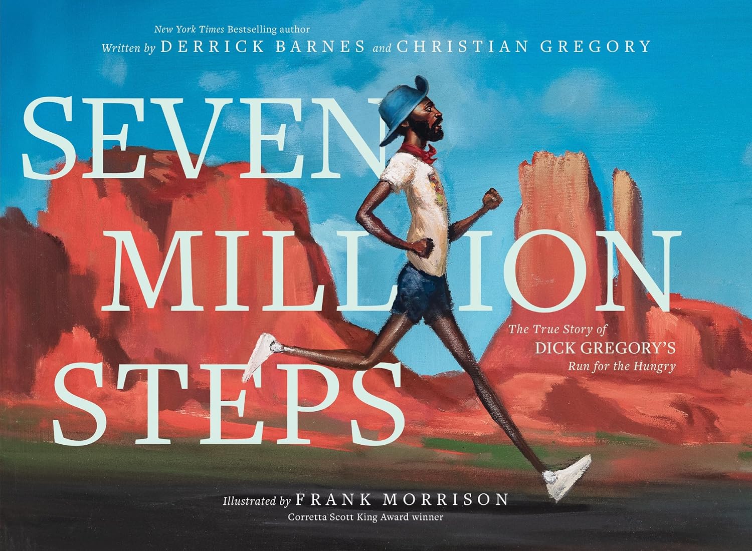 Click for more detail about Seven Million Steps: The True Story of Dick Gregory’s Run for the Hungry by Derrick Barnes