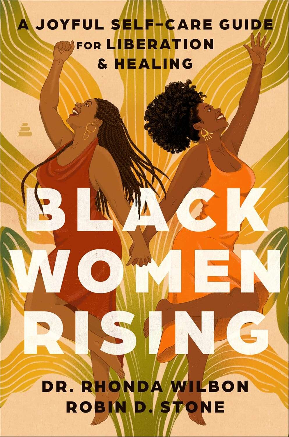 Cover: Black Women Rising: A Joyful Self-Care Guide for Liberation & Healing
