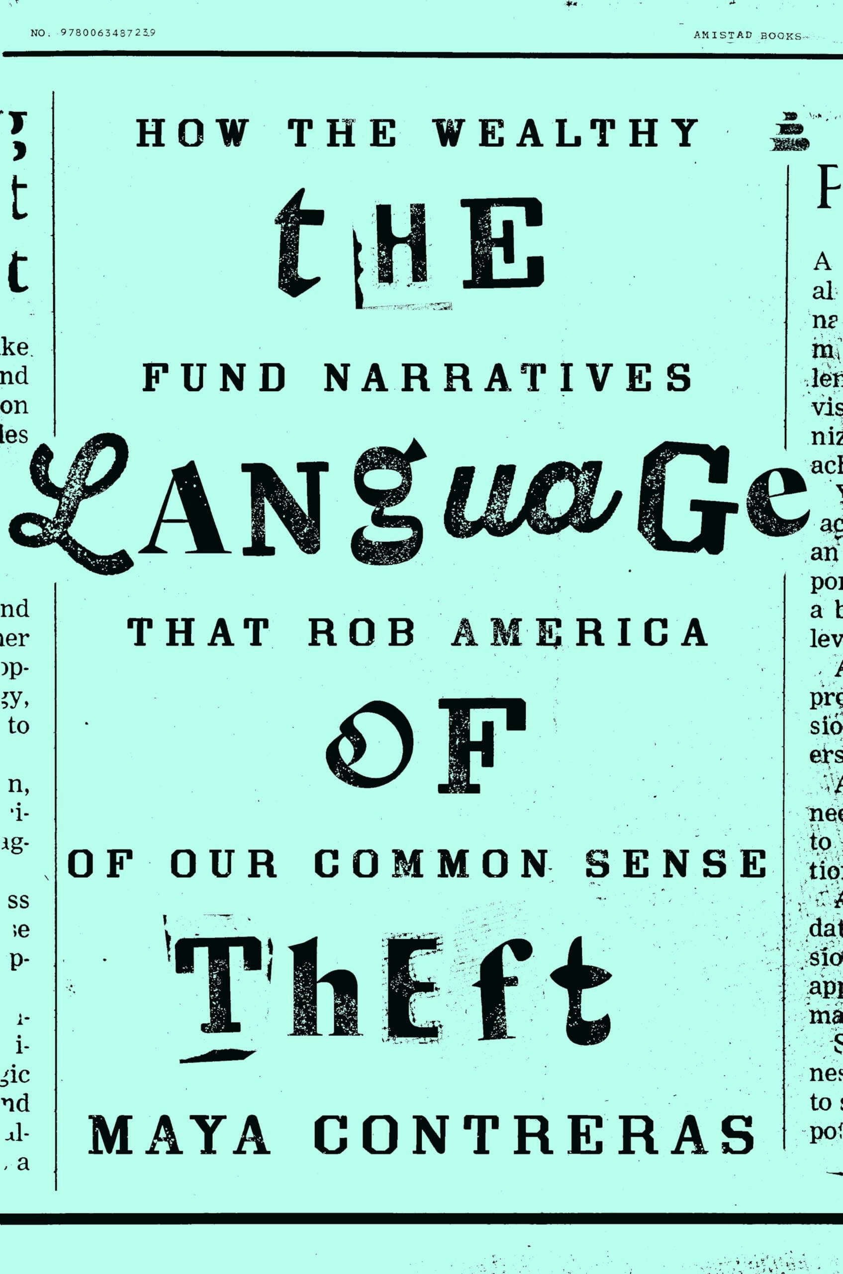Cover: The Language of Theft: How the Wealthy Fund Narratives That Rob America of Our Common Sense