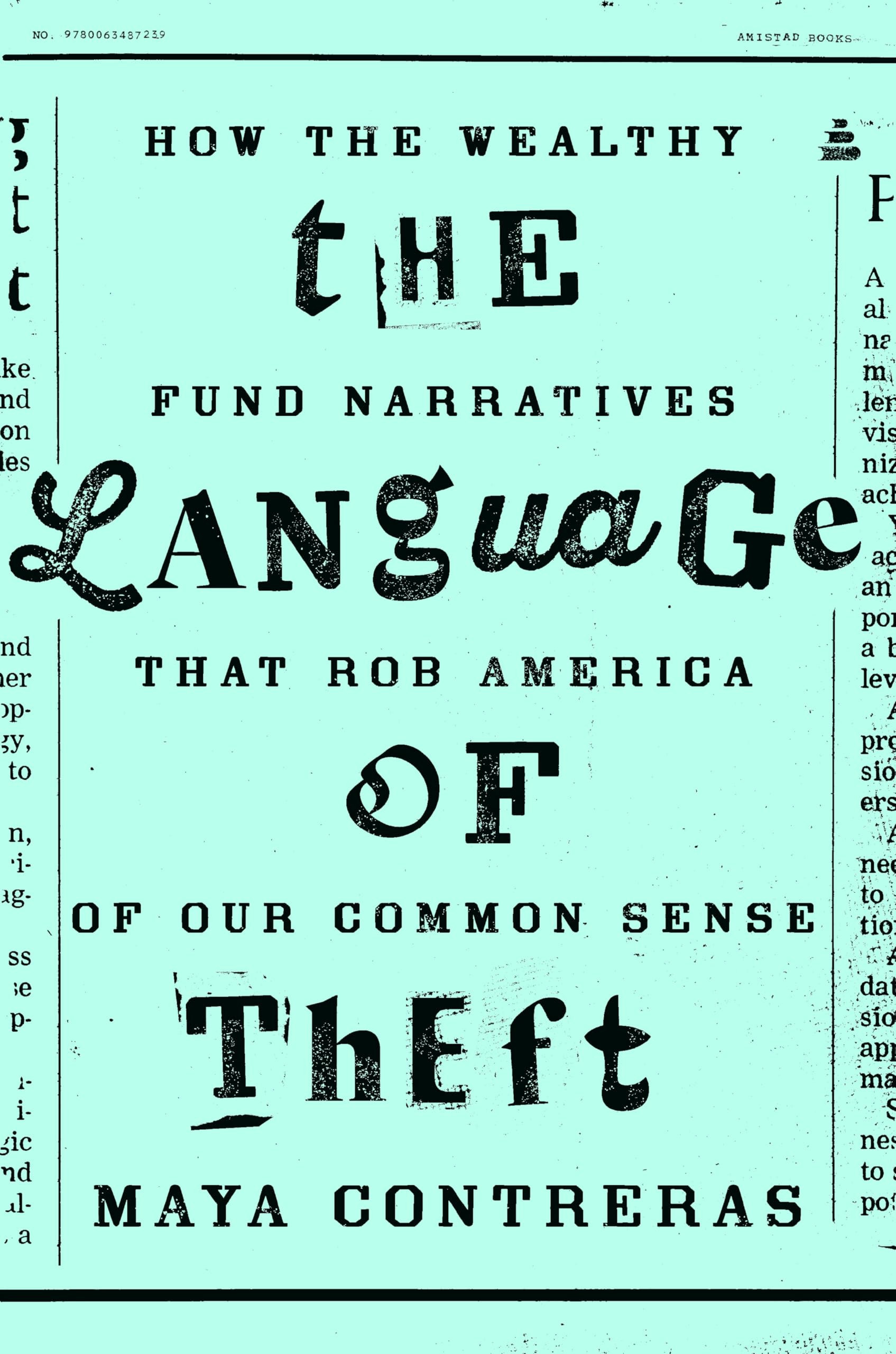 The Language of Theft: How the Wealthy Fund Narratives That Rob America of Our Common Sense