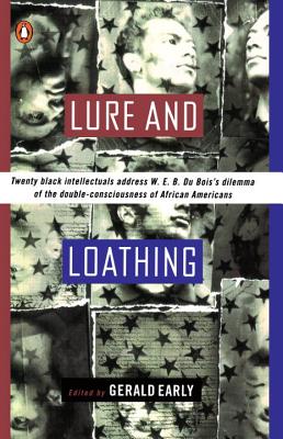 book cover Lure and Loathing: Essays on Race, Identity, and the Ambivalence of Assimilation by Gerald L. Early