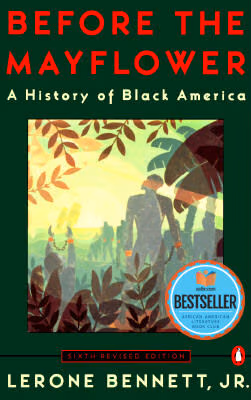 Before the Mayflower: A History of Black America; Sixth Revised Edition