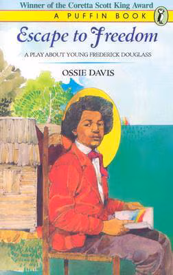 Escape To Freedom: A Play About Young Frederick Douglass (Puffin books)