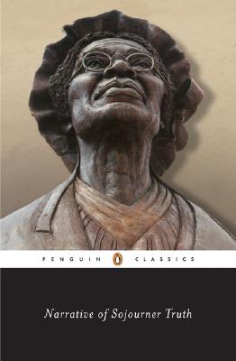 Book Cover Image of Narrative of Sojourner Truth: A Bondswoman of Olden Time, with a History of Her Labors and Correspondence Drawn from Her 