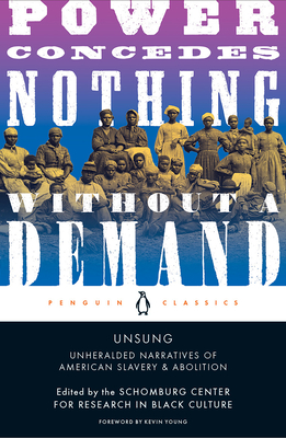 Book Cover Unsung: Unheralded Narratives of American Slavery & Abolition by Schomburg Center for Research in Black Culture