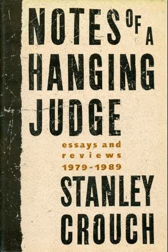 Cover: Notes of a Hanging Judge: Essays and Reviews, 1979-1989