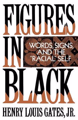 Cover: Figures in Black: Words, Signs, and the “Racial“ Self