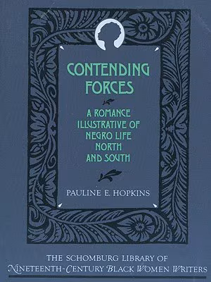 Cover: Contending Forces: A Romance Illustrative of Negro Life North and South