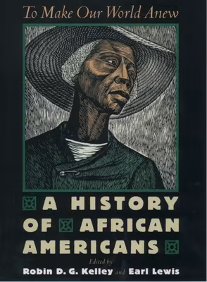 Cover: To Make Our World Anew: A History of African Americans