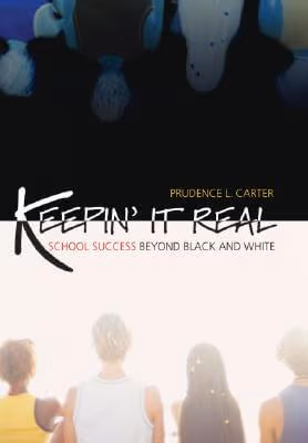 Keepin’ It Real: School Success Beyond Black and White (Transgressing Boundaries: Studies in Black Politics and Black Communities)