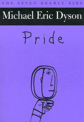 Cover: Pride: The Seven Deadly Sins (New York Public Library Lectures in Humanities)