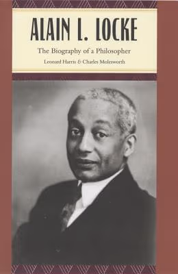 Alain L. Locke: The Biography Of A Philosopher