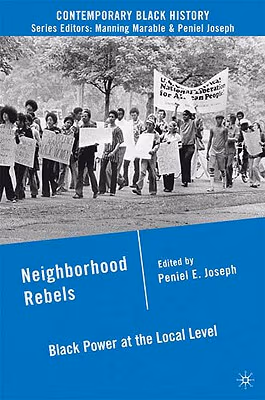 Cover: Neighborhood Rebels: Black Power At The Local Level (Contemporary Black History)