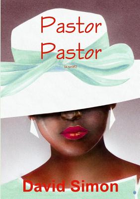 Book Cover Image of Pastor Pastor by David Simon