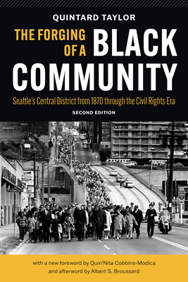 Book Cover The Forging of a Black Community: Seattle’s Central District from 1870 Through the Civil Rights Era by Quintard Taylor